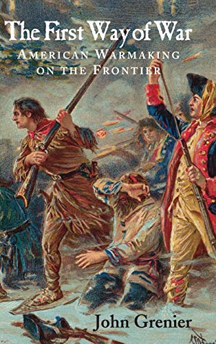 The First Way of War, American War Making on the Frontier
