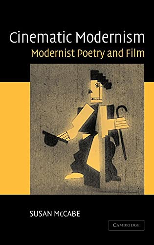 Stock image for Cinematic Modernism: Modernist Poetry and Film for sale by Arundel Books