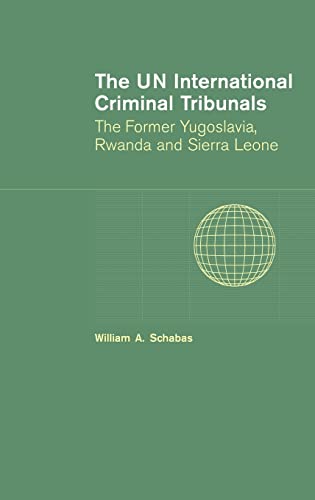 9780521846578: The UN International Criminal Tribunals: The Former Yugoslavia, Rwanda and Sierra Leone