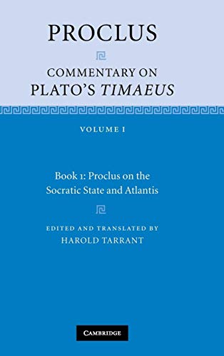 Stock image for Proclus: Commentary on Plato's Timaeus: Volume 1, Book 1: Proclus on the Socratic State and Atlantis for sale by Labyrinth Books
