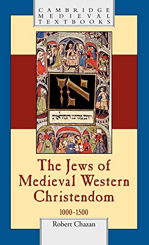 9780521846660: The Jews of Medieval Western Christendom: 1000–1500 (Cambridge Medieval Textbooks)