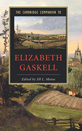 9780521846769: The Cambridge Companion to Elizabeth Gaskell Hardback (Cambridge Companions to Literature)