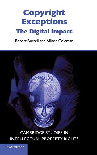 Beispielbild fr Copyright Exceptions: The Digital Impact (Cambridge Intellectual Property and Information Law, Series Number 6) zum Verkauf von HPB-Red