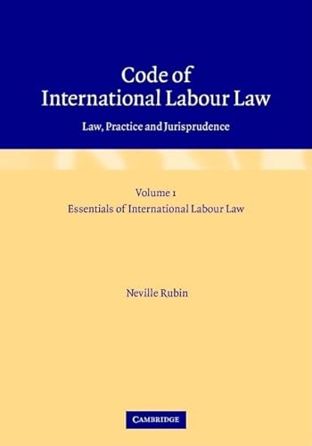 Stock image for Code of International Labour Law 2 Volume Hardback Set: Law, Practice and Jurisprudence [Hardcover] Rubin, Neville; Kalula, Evance and Hepple, Bob for sale by GridFreed