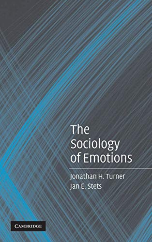 The Sociology of Emotions (9780521847452) by Turner, Jonathan H.; Stets, Jan E.