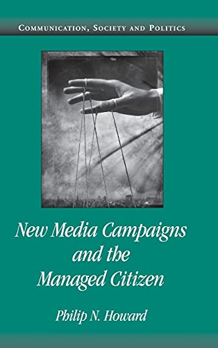 New Media Campaigns And The Managed Citizen