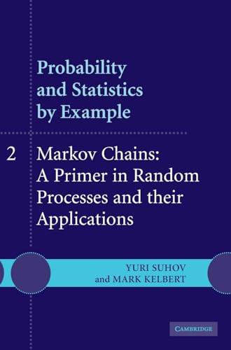 Imagen de archivo de Probability and Statistics by Example: Volume 2, Markov Chains: A Primer in Random Processes and their Applications a la venta por Prior Books Ltd