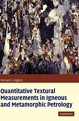 Stock image for Quantitative Textural Measurements in Igneous and Metamorphic Petrology for sale by Ria Christie Collections