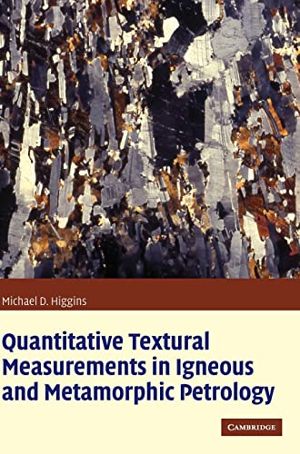 9780521847827: Quantitative Textural Measurements in Igneous and Metamorphic Petrology