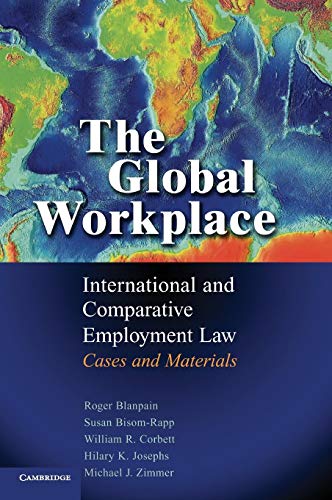 Beispielbild fr The Global Workplace: International and Comparative Employment Law - Cases and Materials zum Verkauf von Anybook.com