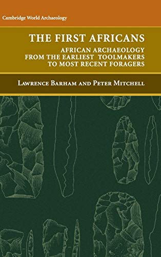 Beispielbild fr The First Africans: African Archaeology from the Earliest Toolmakers to Most Recent Foragers (Cambridge World Archaeology) zum Verkauf von Labyrinth Books