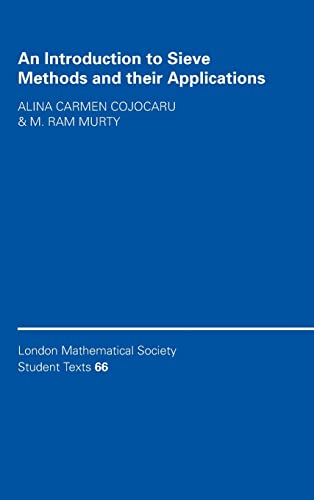 9780521848169: An Introduction to Sieve Methods and Their Applications Hardback: 66 (London Mathematical Society Student Texts, Series Number 66)
