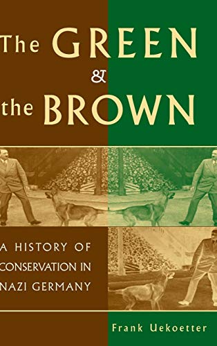 9780521848190: The Green And The Brown: A History of Conservation in Nazi Germany (Studies in Environment and History)