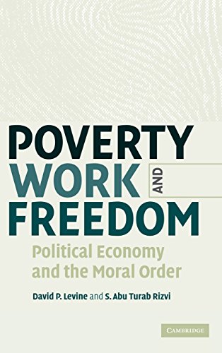 9780521848268: Poverty, Work, and Freedom: Political Economy and the Moral Order