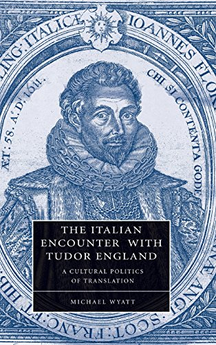 9780521848961: The Italian Encounter with Tudor England Hardback: A Cultural Politics of Translation: 51 (Cambridge Studies in Renaissance Literature and Culture, Series Number 51)