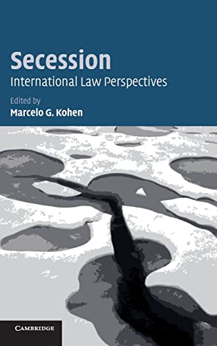 9780521849289: Secession: International Law Perspectives