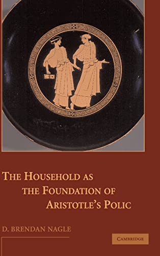 Imagen de archivo de The Household as the Foundation of Aristotle's Polis a la venta por Powell's Bookstores Chicago, ABAA