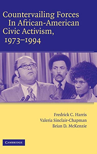 Beispielbild fr Countervailing Forces in African-American Civic Activism, 1973?1994 zum Verkauf von Cambridge Rare Books