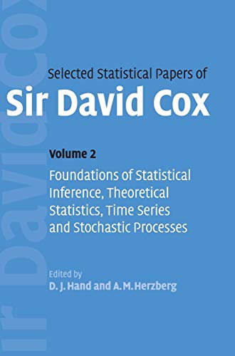 Stock image for Selected Statistical Papers of Sir David Cox: VOLUME 2-- Foundations Of Statistical Inference, Theoretical Statistics, Time Series And Stochastic Processes for sale by Allen's Bookshop