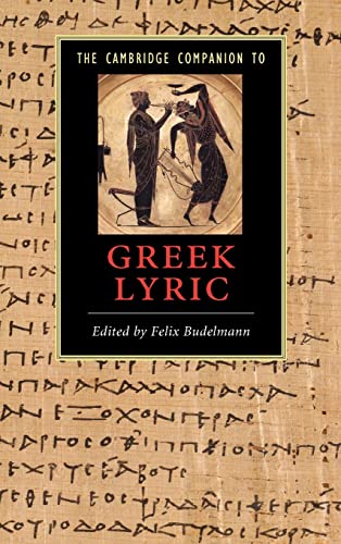 9780521849449: The Cambridge Companion to Greek Lyric Hardback (Cambridge Companions to Literature)