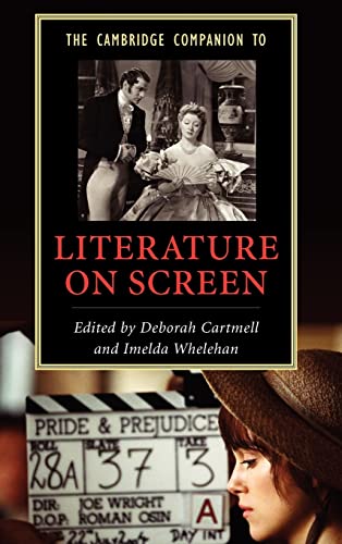 The Cambridge Companion to Literature on Screen - Deborah Cartmell