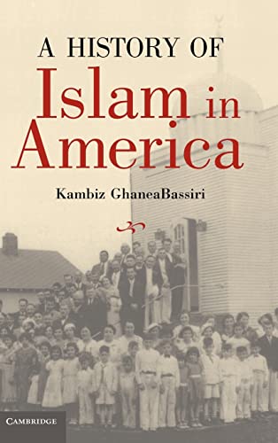 9780521849647: A History of Islam in America: From the New World to the New World Order