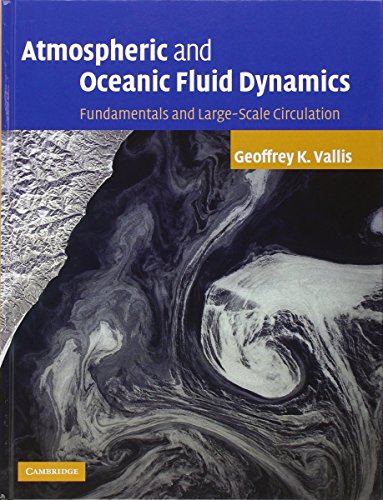 Atmospheric and Oceanic Fluid Dynamics: Fundamentals and Large-scale Circulation - Vallis, Geoffrey K.