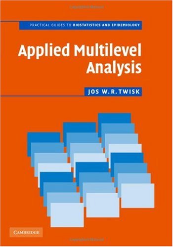 Beispielbild fr Applied Multilevel Analysis: A Practical Guide for Medical Researchers (Practical Guides to Biostatistics and Epidemiology) zum Verkauf von Phatpocket Limited