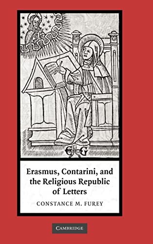Erasmus, Contarini, and the Religious Republic of Letters [Hardcover ] - Furey, Constance M.