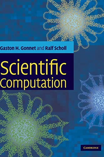 Scientific Computation (9780521849890) by Gonnet, Gaston H.; Scholl, Ralf