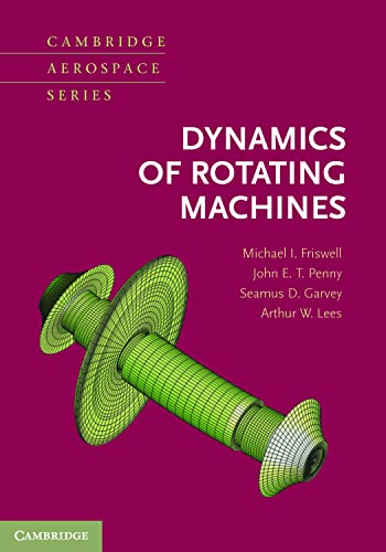 9780521850162: Dynamics of Rotating Machines (Cambridge Aerospace Series, Series Number 28)