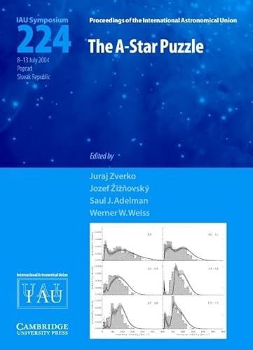 9780521850186: The A-Star Puzzle (IAU S224) (Proceedings of the International Astronomical Union Symposia and Colloquia)