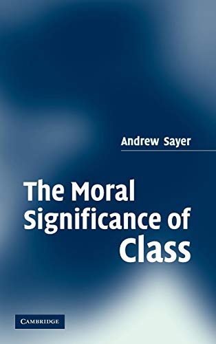 9780521850896: The Moral Significance of Class Hardback (Secondary Course)