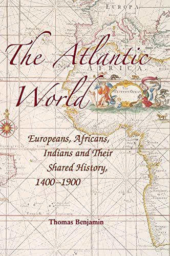 9780521850995: The Atlantic World: Europeans, Africans, Indians and their Shared History, 1400–1900