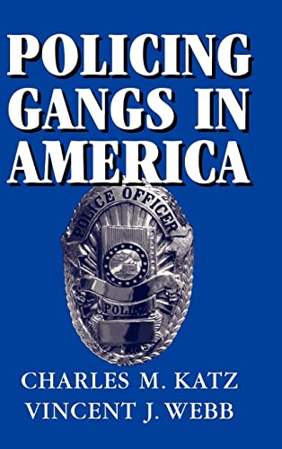 Stock image for Policing Gangs In America (Cambridge Studies in Criminology) for sale by Cambridge Rare Books