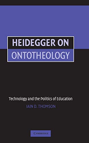 Beispielbild fr Heidegger on Ontotheology: Technology and the Politics of Education zum Verkauf von WorldofBooks