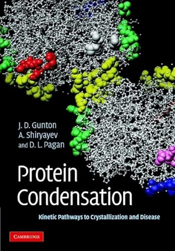 Imagen de archivo de Protein Condensation : Kinetic Pathways to Crystallization and Disease a la venta por Better World Books