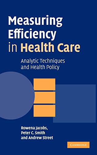 9780521851442: Measuring Efficiency in Health Care Hardback: Analytic Techniques and Health Policy
