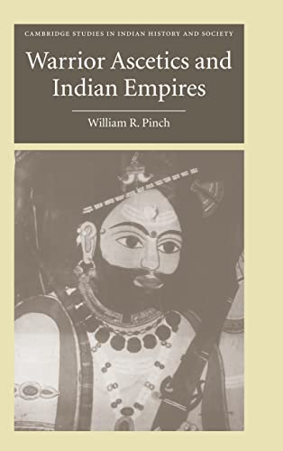 Stock image for Warrior Ascetics and Indian Empires for sale by Better World Books Ltd