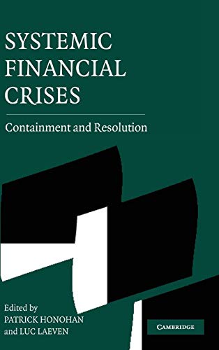 Stock image for Systemic Financial Crises: Containment and Resolution for sale by Powell's Bookstores Chicago, ABAA