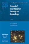 Imagen de archivo de Impact of Gravitational Lensing on Cosmology (IAU S225) (Proceedings of the International Astronomical Union Symposia and Colloquia 225) a la venta por Zubal-Books, Since 1961