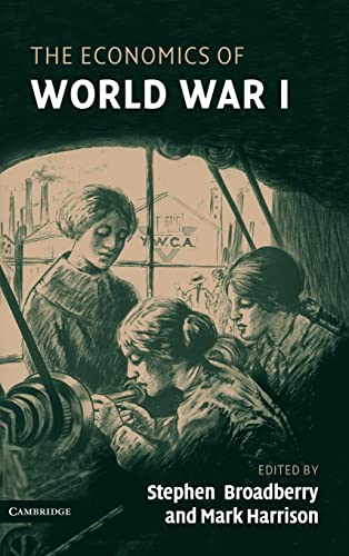 9780521852128: The Economics of World War I