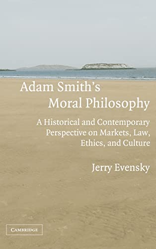 Stock image for Adam Smith's Moral Philosophy : A Historical and Contemporary Perspective on Markets, Law, Ethics, and Culture for sale by Better World Books