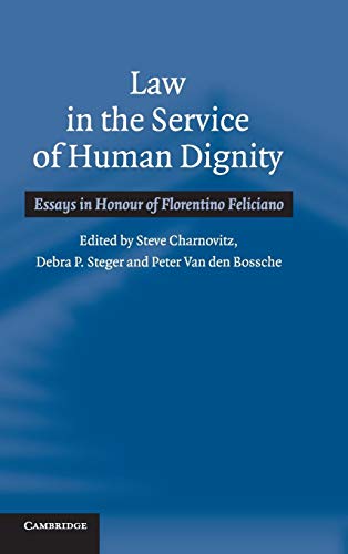 9780521852531: Law in the Service of Human Dignity: Essays in Honour of Florentino Feliciano