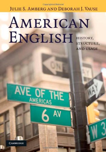 Beispielbild fr American English: History, Structure, and Usage zum Verkauf von Book Dispensary