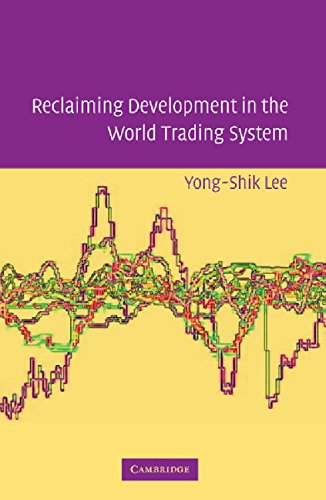 Beispielbild fr Reclaiming Development in the World Trading System zum Verkauf von Better World Books: West