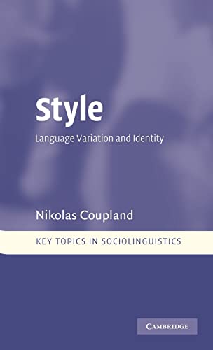 Stock image for Style: Language Variation and Identity (Key Topics in Sociolinguistics) for sale by Paul Hanson T/A Brecon Books
