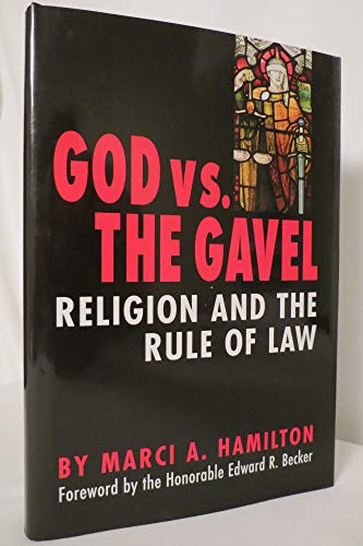 Beispielbild fr God vs. the Gavel : Religion and the Rule of Law zum Verkauf von Better World Books