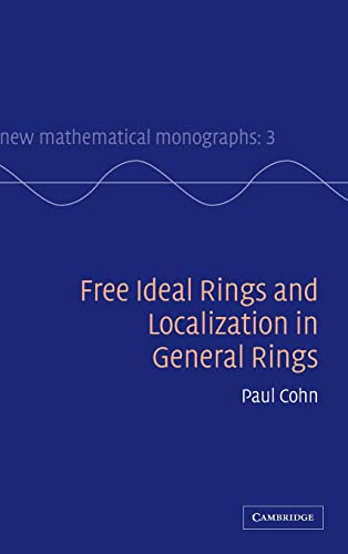 9780521853378: Free Ideal Rings and Localization in General Rings Hardback: 3 (New Mathematical Monographs, Series Number 3)