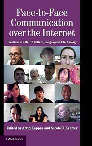 9780521853835: Face-to-Face Communication over the Internet Hardback: Emotions in a Web of Culture, Language, and Technology (Studies in Emotion and Social Interaction)